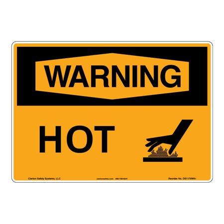 Warning/Hot Sign (OS1170WH-)|Weatherable Polyester 10" X 14" Self Adhesive |OSHA Signs|Sign for Business, Retail, Workplace, Restaurant, Medical Facility